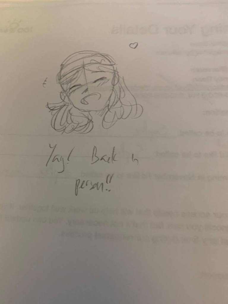 Black & white sketch drawing of a smiling girl. Text says "Yay! Back in person!"